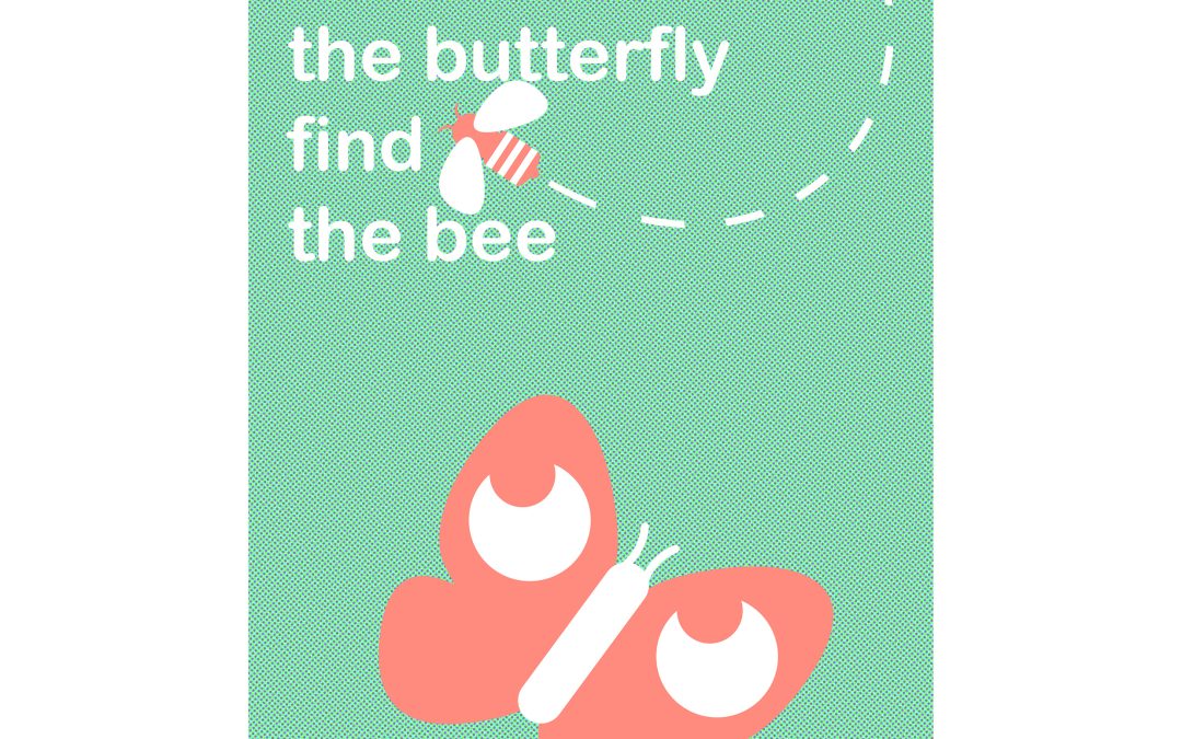 Find the Butterfly, Find the Bee…